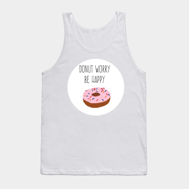 donut worry be happy Tank Top by victoriaarden